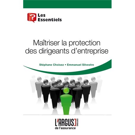 Maîtriser la protection des dirigeants d'entreprise