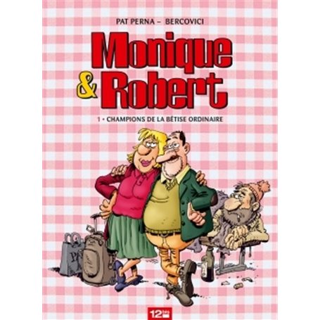Monique & Robert - Tome 01