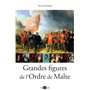 Grandes figures de l'Ordre de Malte
