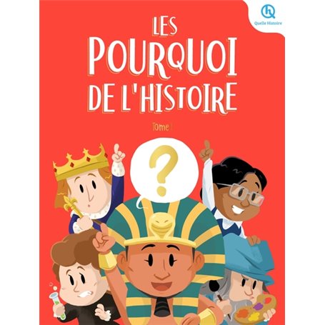Les Pourquoi de l'histoire