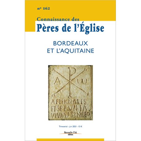 Connaissance des Pères de l'Église n°162