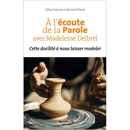 A l'écoute de la Parole avec Madeleine Delbrêl