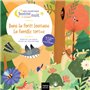 Dans la forêt lointaine, La famille tortue