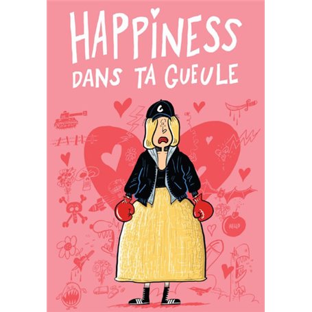 Happiness dans ta gueule