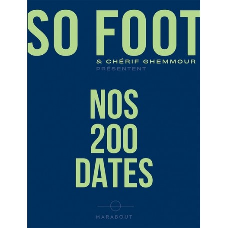 So foot - Nos 200 dates
