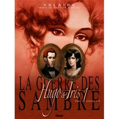 La Guerre des Sambre - Hugo et Iris - Tome 01 NE