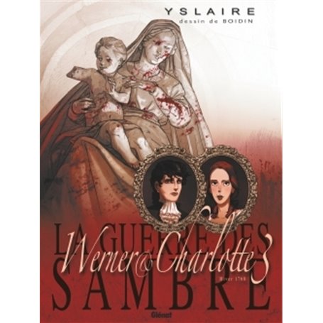 La Guerre des Sambre - Werner et Charlotte - Tome 03 NE