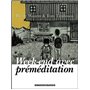 Week-end avec premeditation