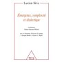 Émergence, complexité et dialectique