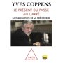 Le Présent du passé au carré