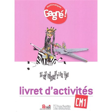 Gagné ! Maths CM1 Livret d'Activités - CAMEROUN