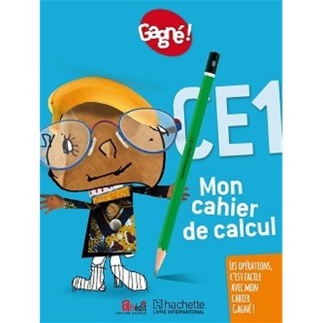 Gagné ! Mon cahier de calcul CE1