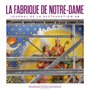 LA FABRIQUE DE NOTRE DAME 4