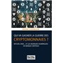 Qui va gagner la guerre des cryptomonnaies ?