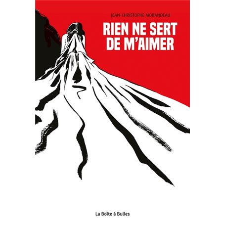 Rien ne sert de m'aimer