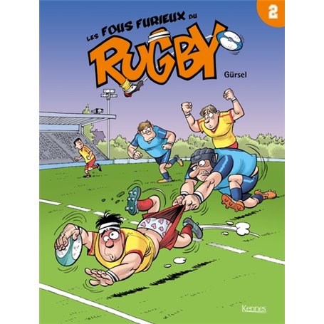 Les Fous furieux du rugby T02