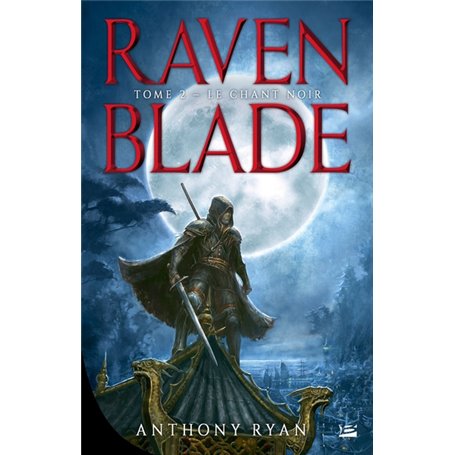 Raven Blade, T2 : Le Chant noir