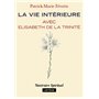 La vie intérieure avec Elisabeth de la Trinité