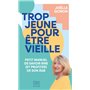 Trop jeune pour être vieille