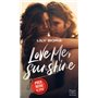 Love Me, Sunshine