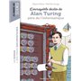 L'incroyable destin d'Alan Turing, père de l'informatique