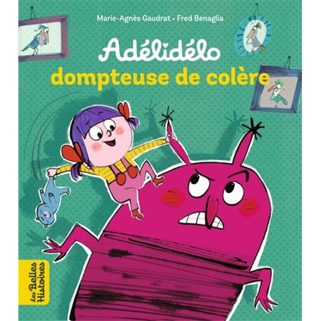 Adélidélo dompteuse de colère !