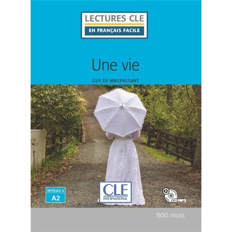 Une vie - Lecture niveau A2 + CD 2ed