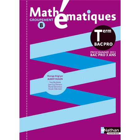 Mathématiques - Term Pro Bac Pro Groupement B Livre de l'élève