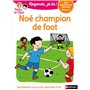 Regarde, je lis ! - Niveau 2 : Noé champion de foot
