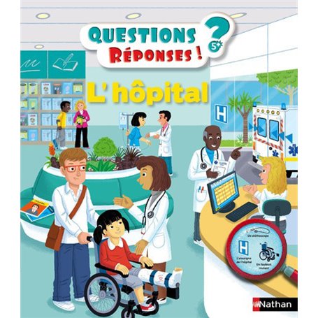 L'hôpital - Questions Réponses ! 5ans+