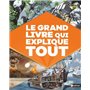 Le Grand livre qui explique tout