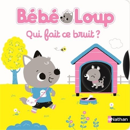 Bébéb Loup Qui fait ce bruit ?