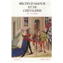 Récits d'amour et de chevalerie XIIe-XVe siècle