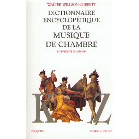 Dictionnaire encyclopédique de la musique de chambre - tome 2