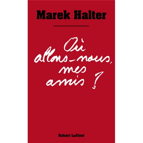 Où allons-nous mes amis ?