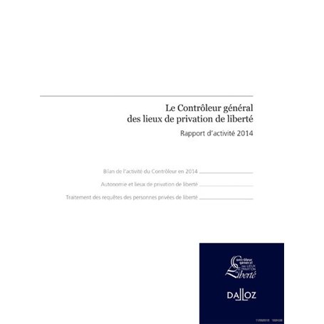 Le contrôleur général des lieux de privation de liberté. 2e éd. - Rapport d'activité 2014