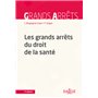 Les grands arrêts du droit de la santé. 3e éd.