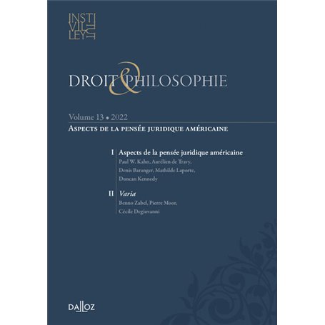 Droit & Philosophie - Volume 13 Aspects de la pensée juridique américaine