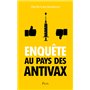 Enquête au pays des antivax