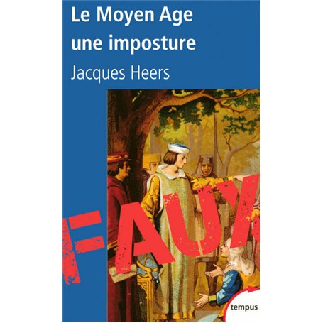 Le Moyen Age une imposture