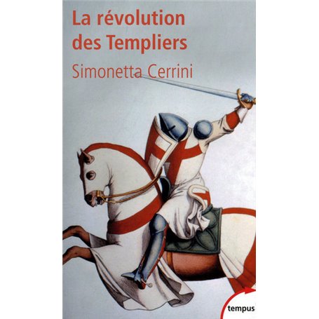 La révolution des templiers une histoire perdue du XIIe siècle