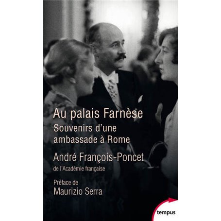 Au palais Farnèse - Souvenirs d'une ambassade à Rome