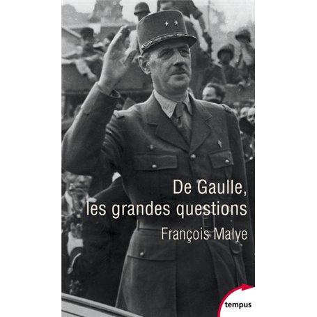 De Gaulle, les grandes questions
