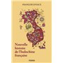 Nouvelle histoire de l'Indochine française