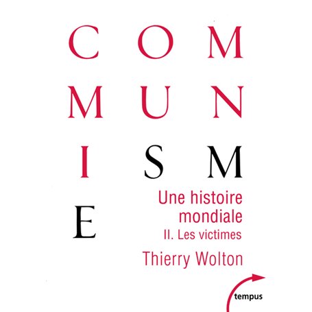 Une histoire mondiale du communisme - tome 2 les victimes
