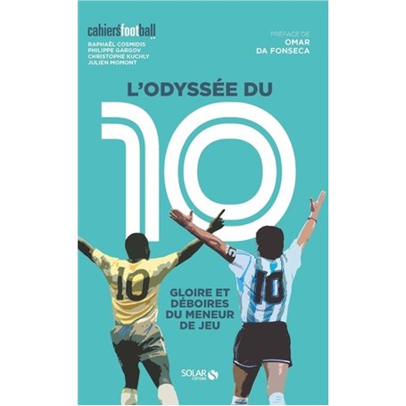 L'Odyssée du 10 - Gloire et déboires du meneur de jeu