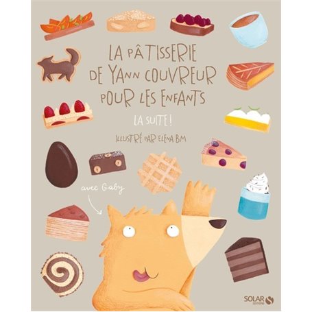 La pâtisserie de Yann Couvreur pour les enfants, la suite !