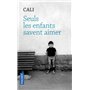 Seuls les enfants savent aimer