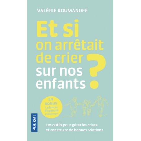 Et si on arrêtait de crier sur nos enfants ?