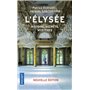 L'Elysée - Histoire, secrets, mystères - Nouvelle édition